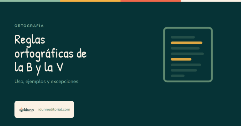 Reglas ortográficas de la B y la V: uso, ejemplos y excepciones