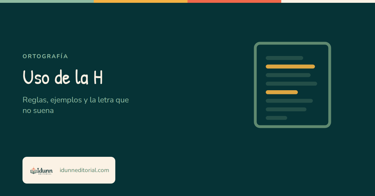 Portada del artículo «Uso de la H: reglas, ejemplos y la letra que no suena» de Idunn Editorial