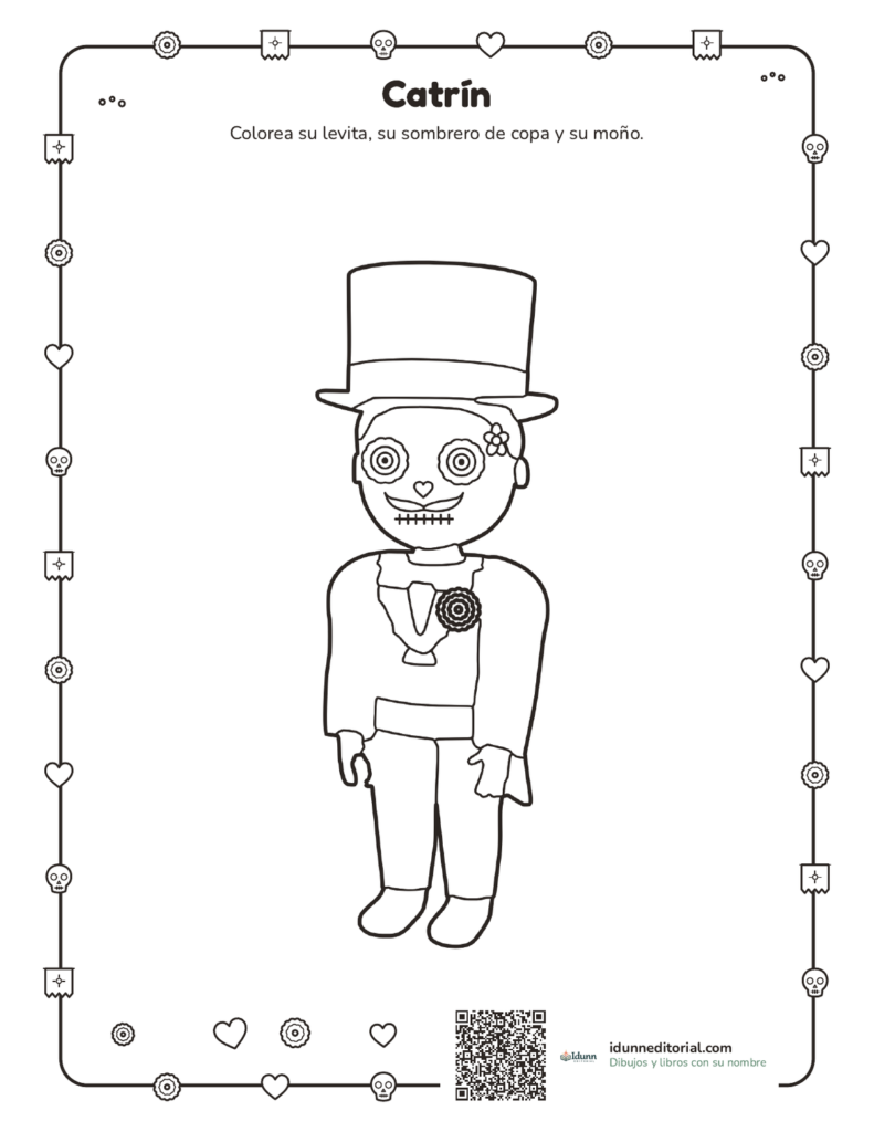 Catrín para colorear, 4 a 9 años: un niño vestido de catrín, con sombrero de copa, levita, bigote pintado y una flor en la solapa.