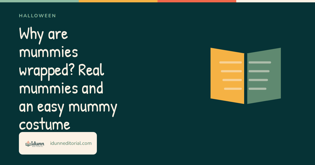 Cover of the Idunn Editorial article “Why are mummies wrapped? Real mummies and an easy mummy costume”